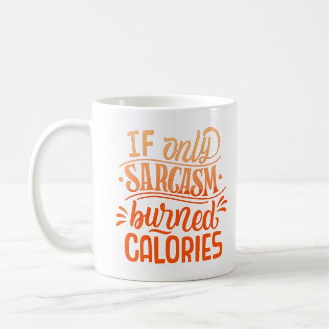 Caneca De Café se apenas sarcasmo queimado calorias (Esquerda)