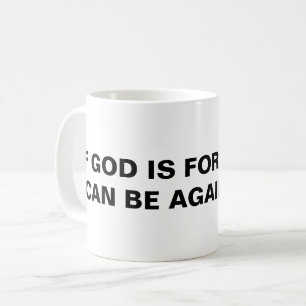 Caneca De Café "Se Deus É Para Mim..."Caneca Clássica