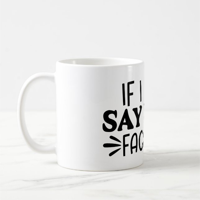 Caneca De Café Se eu não disser, minha cara vai (Esquerda)