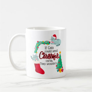 Caneca De Café Se Gatos Enviassem Cartões De Natal, Eles não...
