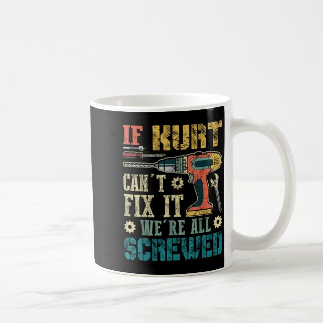 Caneca De Café Se Kurt Não Consegue Consertar Estamos Todos Ferra (Direita)