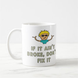 Caneca De Café Se não estiver quebrado, não conserte
