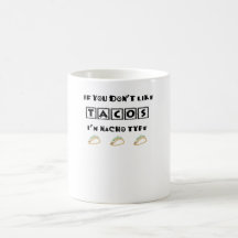 Se não gosta de tacos, sou Nacho Type Engraçado