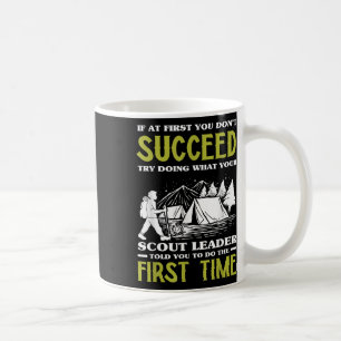 Caneca De Café Se No Início Não Tiver Êxito - Líder De Escoteiro 