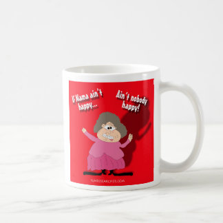 Caneca De Café Se o Mama não está feliz… não é ninguém feliz