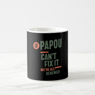 Caneca De Café Se Papou não consegue consertá-lo estamos todos li