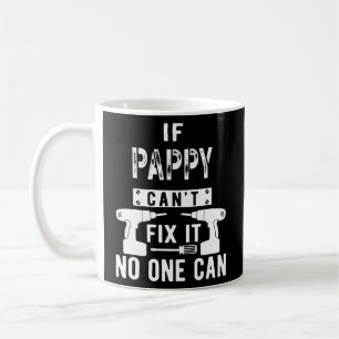 Caneca De Café Se Pappy não consegue consertá-lo, ninguém pode vo