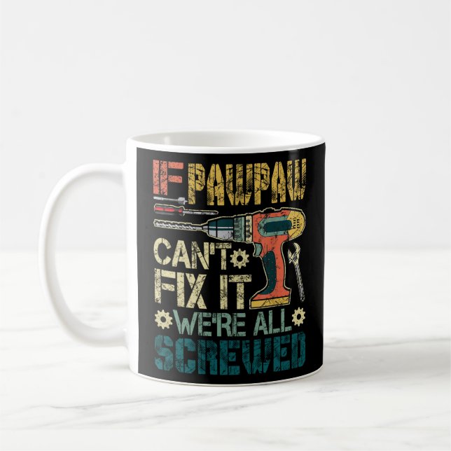 Caneca De Café Se Pawpaw não consegue consertá-lo estamos todos f (Esquerda)