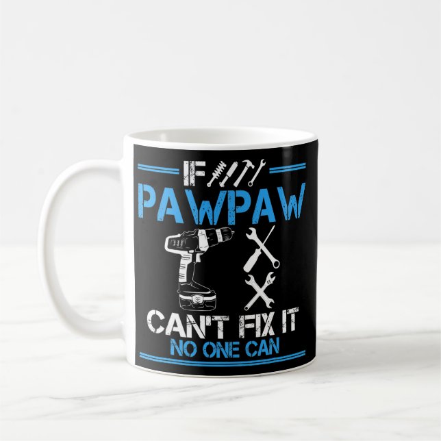 Caneca De Café Se PawPaw não consegue consertá-lo, ninguém pode c (Esquerda)