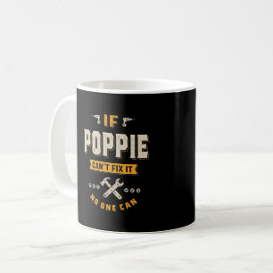 Caneca De Café Se Poppie Não Consegue Corrigi-Lo Ninguém Pode Ofe
