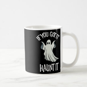 Caneca De Café Se Tiver, Tire-O Do Halloween, Fantasma Spo