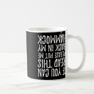 Caneca De Café Se Você Consegue Ler Isso Me Coloque De Volta Na M