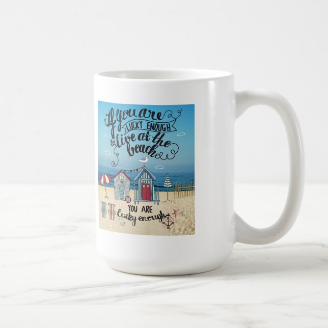 Caneca De Café Se você é afortunado bastante viver na praia (Direita)