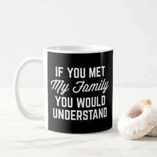 Caneca De Café Se você encontrou minha família engraçada cite