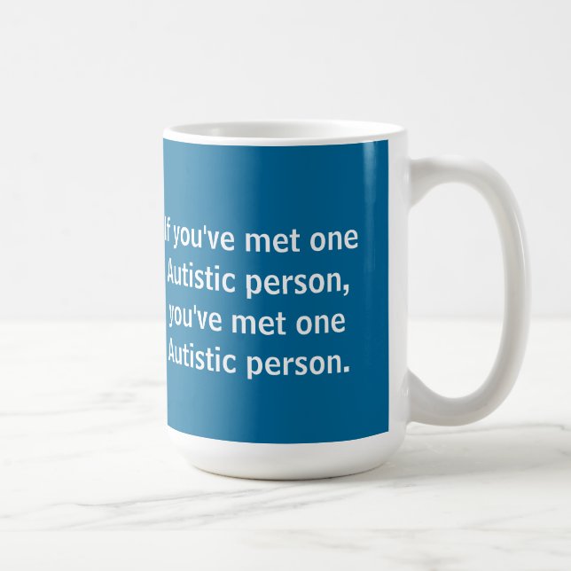 Caneca De Café Se você encontrou uma pessoa autística… (Direita)