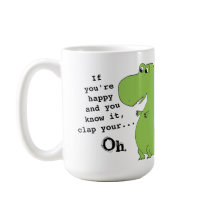 Se você está feliz aplauso gracioso Dinossauro Mug