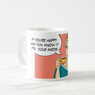 Caneca De Café Se você está feliz e sabe disso, T-Shirt