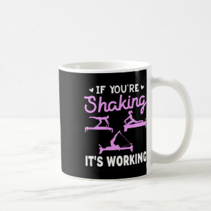 Caneca De Café Se Você Está Tremendo, Está Funcionando Pilates En