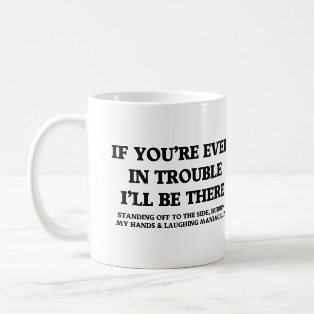 Caneca De Café Se Você Estiver em Apuros Alguma Vez  (Esquerda)
