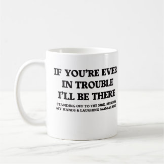 Caneca De Café Se Você Estiver em Apuros Alguma Vez 