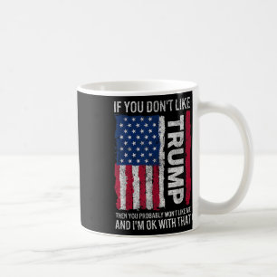 Caneca De Café Se Você Gosta De Trump Então Provavelmente Não Gos