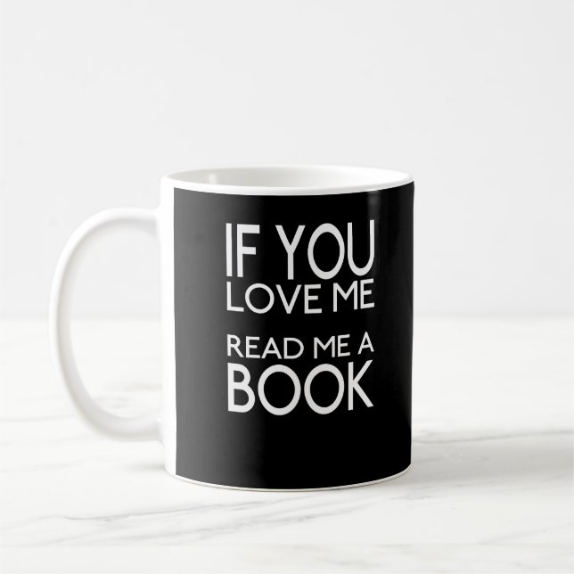 Caneca De Café Se Você Me Ama Leia Um Livro (Esquerda)