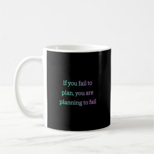 Caneca De Café Se você não conseguir planejar, você está planejan