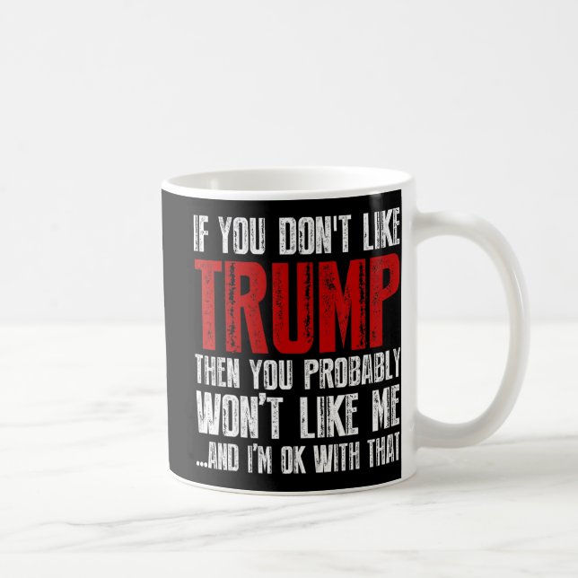 Caneca De Café Se você não gosta de Trump (Direita)