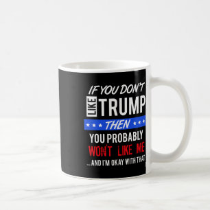Caneca De Café Se Você Não Gosta de Trump Citações Trump