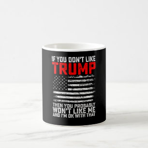 Caneca De Café Se Você Não Gosta do Trump Então Provavelmente Não