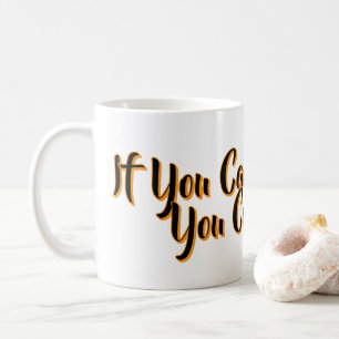 Caneca De Café Se você pode sonhá-lo, você pode fazê-lo
