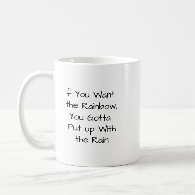 Caneca De Café Se você quer o arco-íris... (Esquerda)