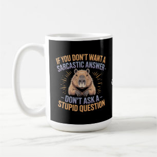 Caneca De Café Se você quer uma resposta sarcástica, Capybara