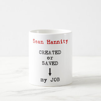Caneca De Café Sean Hannity criou ou salvar meu trabalho