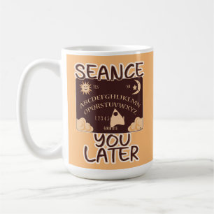 Caneca De Café Seance U Mais Tarde Espírito Conselho Humor Hallow