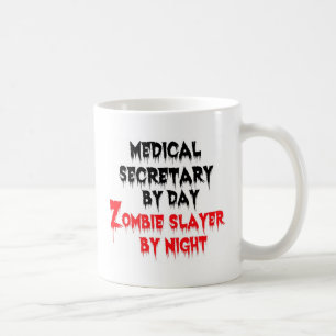 Caneca De Café Secretária Médica do Dia Zombie Slayer by Night