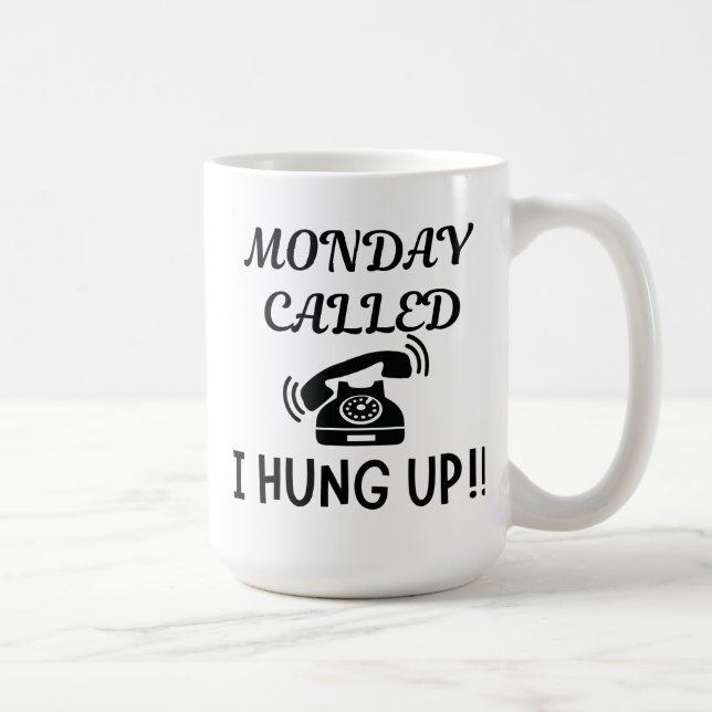 CANECA DE CAFÉ SEGUNDA-FEIRA CHAMADA EU PEDI 15OZ CRAMIC MUG (Direita)