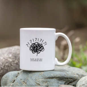 Caneca De Café Segure e Deixe-me Repensar Isso – divertido para C