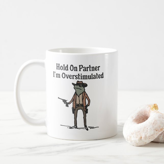 Caneca De Café Segure, Estou Superestimulado, Sapo Caubói (Com Donut)