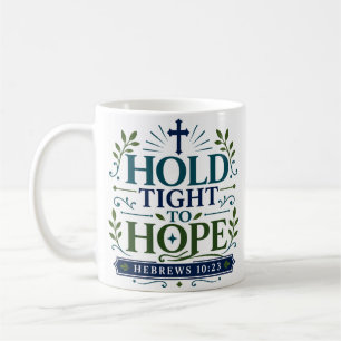 Caneca De Café Segure Firmemente à Esperança Citação de Encorajam