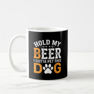 Caneca De Café Segure Minha Cerveja Amante de Cachorro