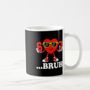 Caneca De Café Seis Sete 67 Meme 6 7 Engraçado Bruh Dia dos Namor