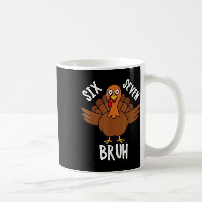 Caneca De Café Seis Sete Bruh Ação de Graças Peru 6 7 Meme Número (Direita)
