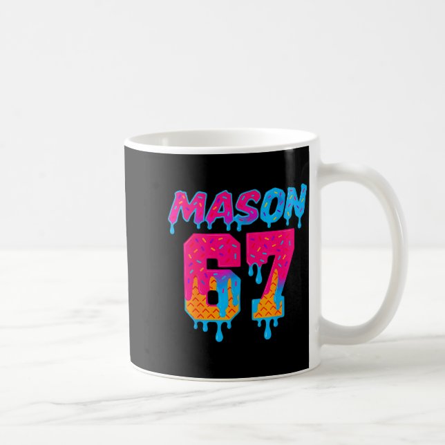 Caneca De Café Seis Sete Sorvete Gotejamento Srt 67 Mason Meme  (Direita)