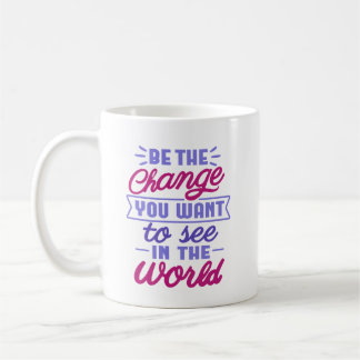 Caneca De Café Seja a mudança que você quer ver