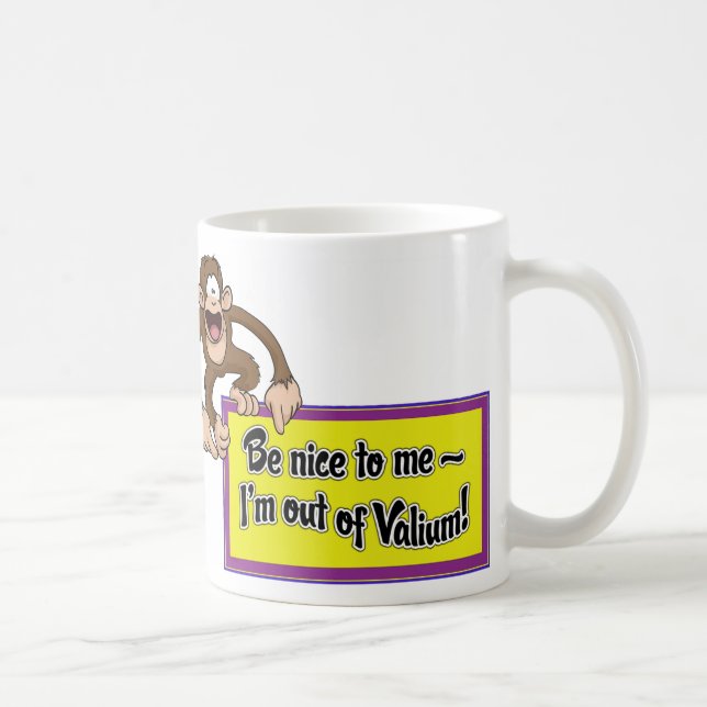 Caneca De Café Seja agradável a mim que eu sou fora do Valium! (Direita)
