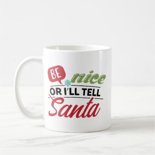 Caneca De Café Seja Bonzinho ou Eu Conto ao Papai Noel