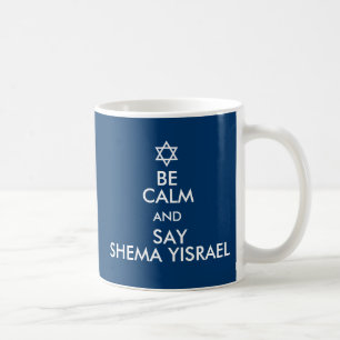 Caneca De Café Seja Calmo E Diga Shema Yisrael