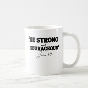 Caneca De Café Seja Forte & Corajoso – Josué 1:9