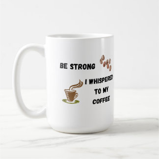 Caneca De Café Seja forte eu sussurrei no meu café em um